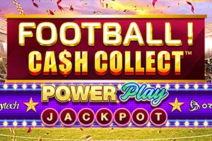 Playtech : Football! Cash Collect™ PowerPlay Jackpot - JETPLANE168