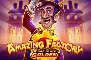 Playtech : Fire Blaze Golden: Amazing Factory - JETPLANE168
