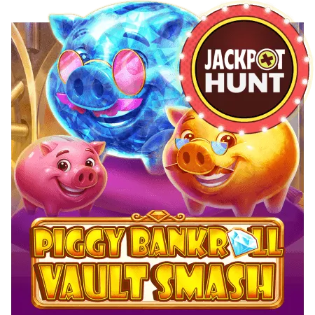 Piggy Bankroll: Vault Smash - JETPLANE168